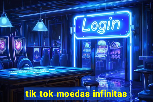 tik tok moedas infinitas